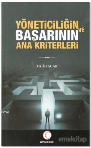 Yöneticiliğin ve Başarının Ana Kriterleri - 1