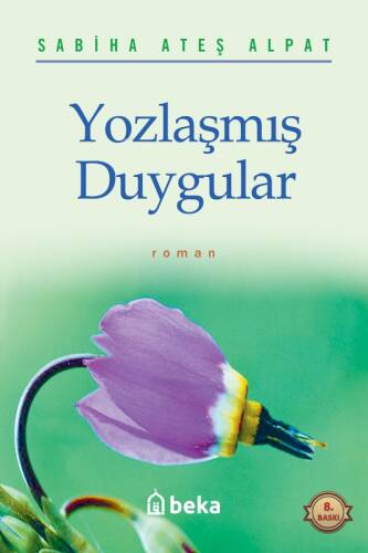 Yozlaşmış Duygular - 1