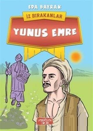 Yunus Emre; İz Bırakanlar - 1