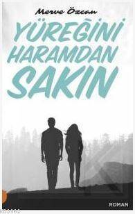 Yüreğini Haramdan Sakın - 1