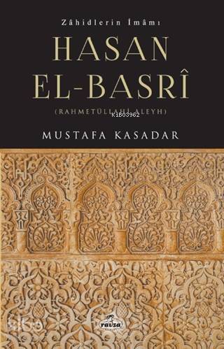 Zahidlerin İmamı Hasan el- Basri - 1