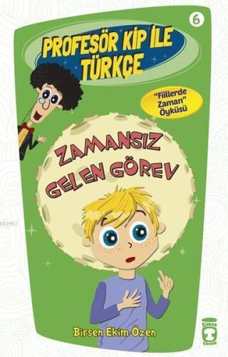 Zamansız Gelen Görev; Profesör Kip ile Türkçe - 6, +9 Yaş - 1
