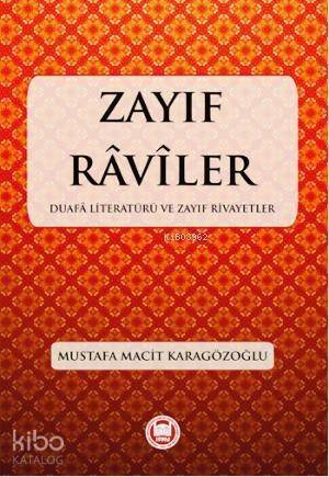 Zayıf Raviler; Duafa Literatürü ve Zayıf Rivayetler - 1