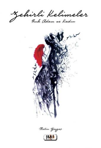 Zehirli Kelimeler ( Ruh Adam ve Kadın) - 1