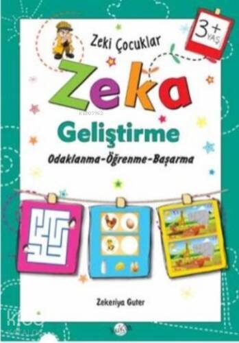 Zeka Geliştirme +3 Yaş Odaklanma-Öğrenme-Başarma;Zeki Çocuklar - 1