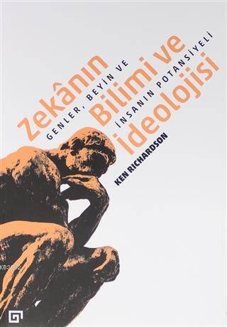 Zekanın Bilimi ve İdeolojisi; Genler, Beyin ve İnsanın Potansiyeli - 1