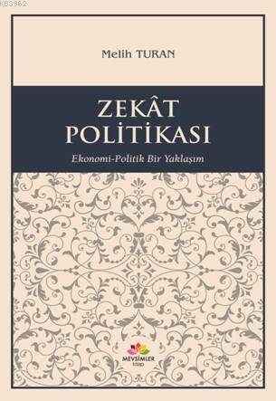 Zekat Politikası; Ekonomi-Politik Yaklaşım - 1