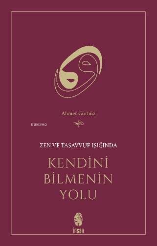 Zen ve Tasavvuf Işığında Kendini Bilmenin Yolu - 1