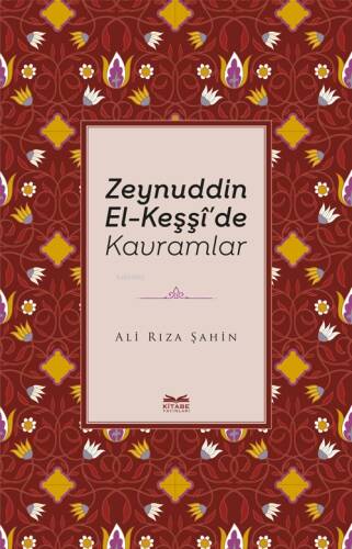 Zeynuddin El-Keşşî’de Kavramlar - 1