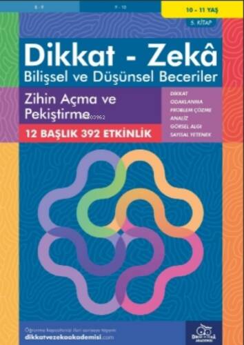 Zihin Açma ve Pekiştirme ( 10 - 11 Yaş 5 Kitap, 392 Etkinlik );Dikkat – Zekâ & Bilişsel ve Düşünsel Beceriler - 1