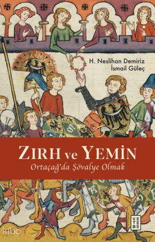Zırh ve Yemin;Ortaçağ’da Şövalye Olmak - 1