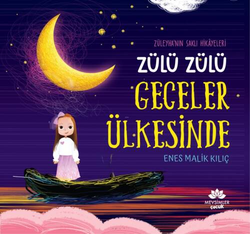 Zülü Zülü Geceler Ülkesinde;Züleyha’nın Saklı Hikâyeleri - 1